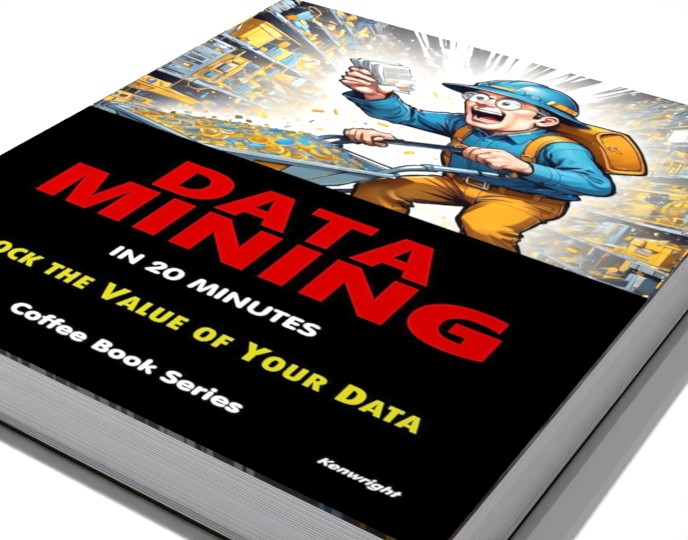 Data Mining in 20 Minutes: Coffee Book Series additional image